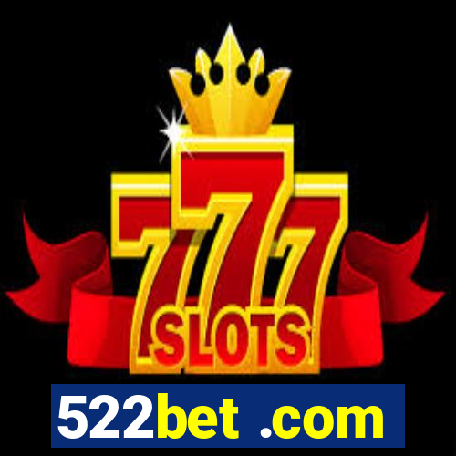 522bet .com